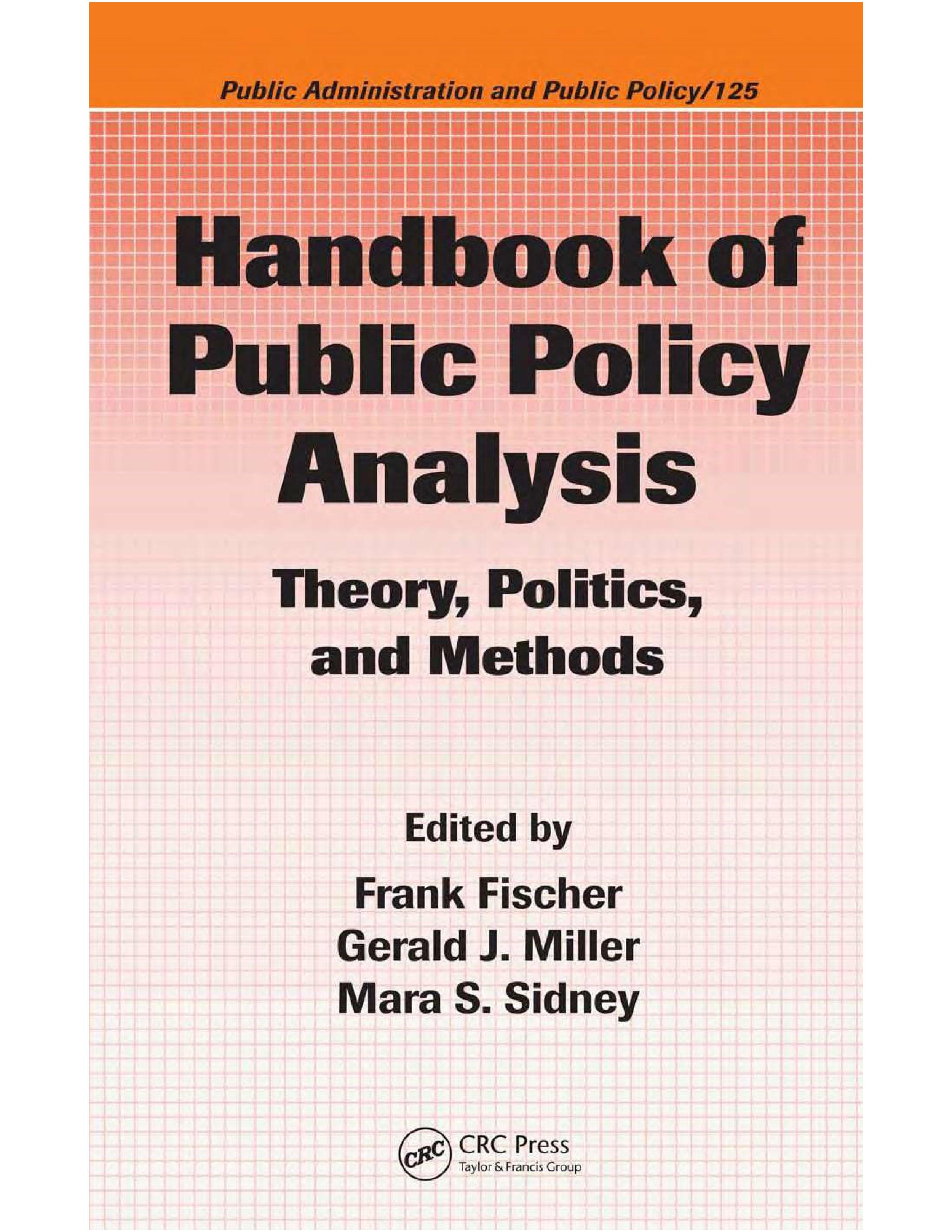 Handbook of public policy analysis : Theory, politics, and methods