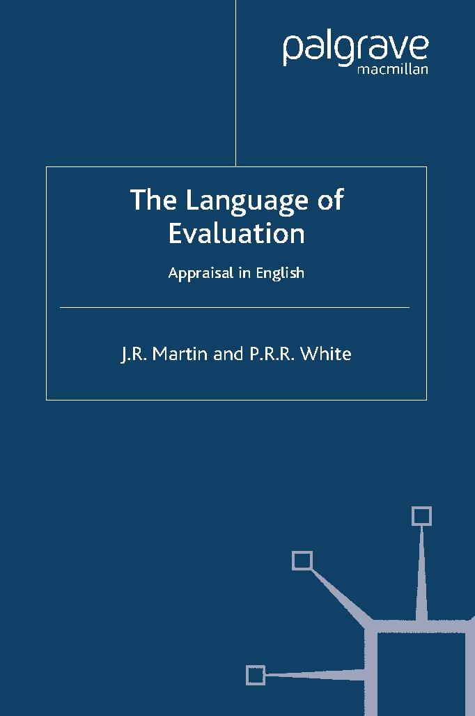 The language of evaluation : Appraisal in English