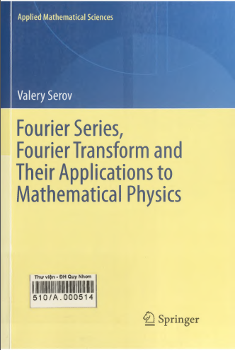 Fourier series, fourier transform and their applications to mathematical physics