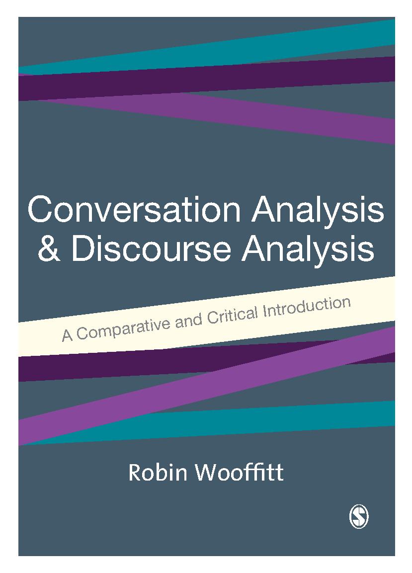 Conversation analysis and discourse analysis : A comparative and critical introduction