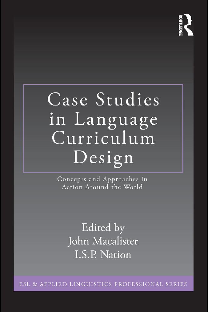 Case studies in language curriculum design : Concepts and approaches in action around the World