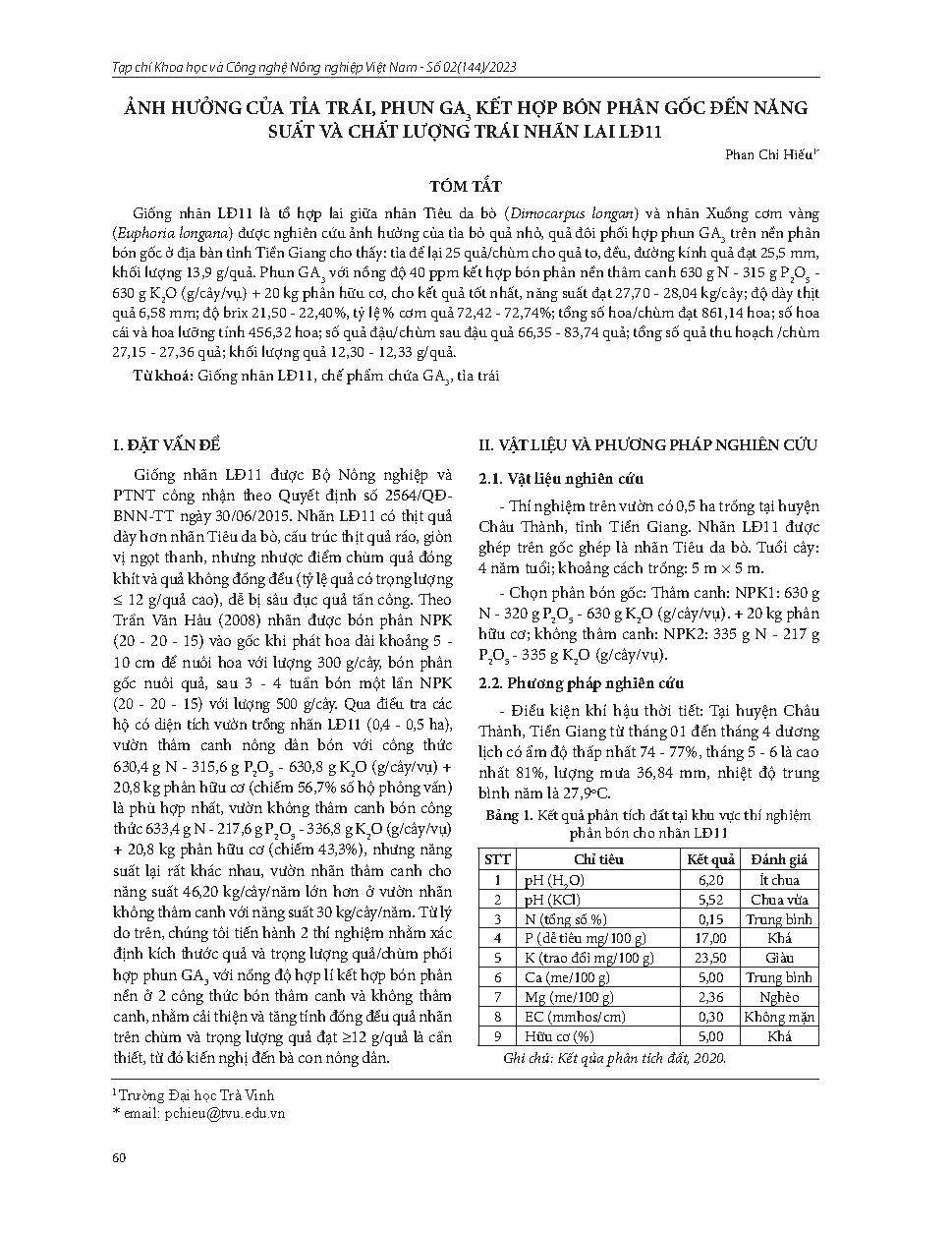 Ảnh hưởng của tỉa trái, phun GA3 kết hợp bón phân gốc đến năng suất và chất lượng trái nhãn lai LĐ11 = Effect of fruit pruning, gibberellic acid GA3 and root fertilization on yield and fruit quality of hybrid longan variety LĐ11
