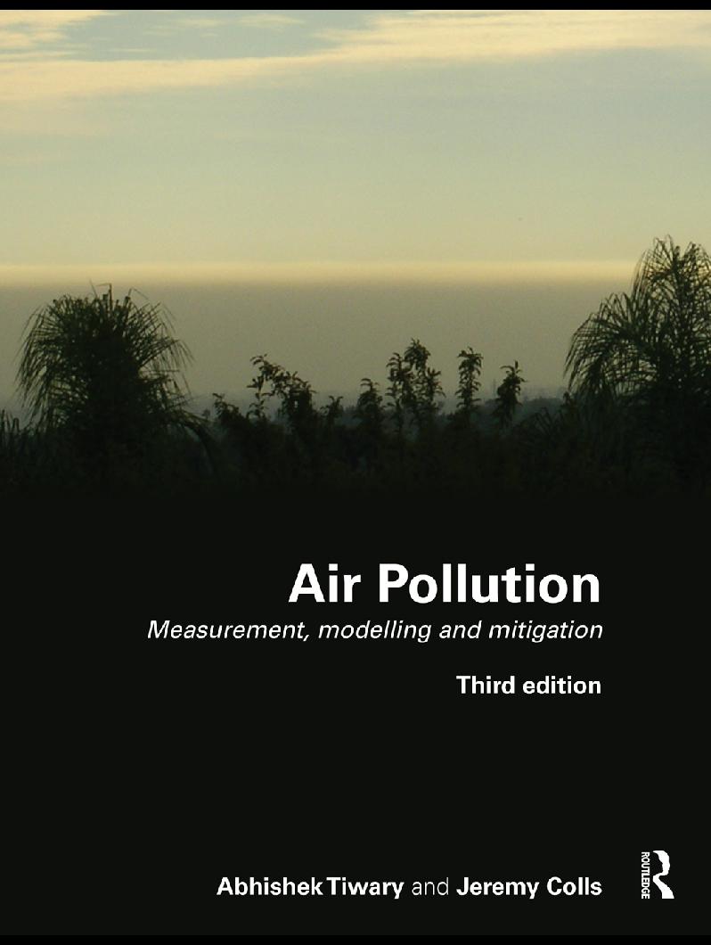 Air Pollution: Measurement, Modelling and Mitigation, Third Edition