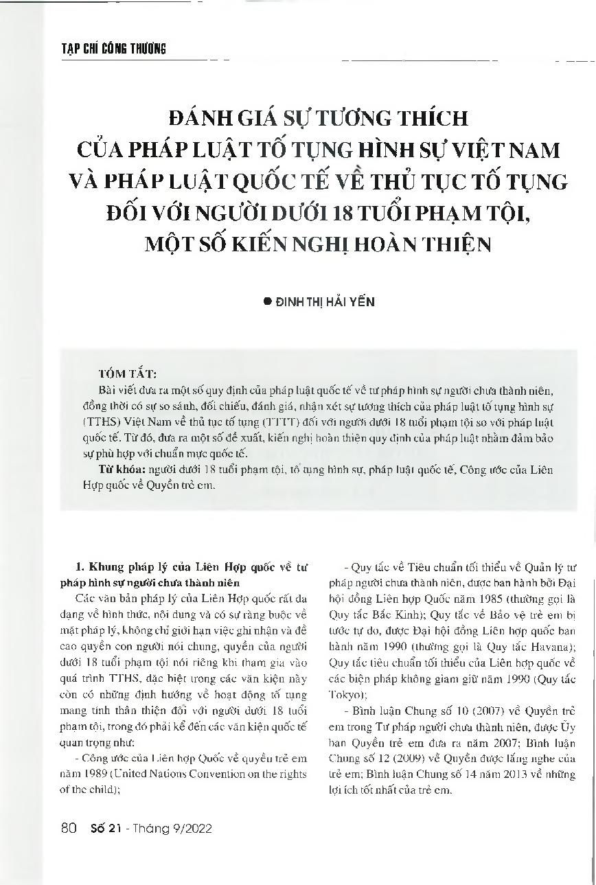 Đánh giá sự tương thích của pháp luật tố tụng hình sự Việt Nam và pháp luật quốc tế về thủ tục tố tụng đối với người dưới 18 tuổi phạm tội, một số kiến nghị hoàn thiện = Assessing the compatibility of Vietnam's criminal proceedings against offenders a