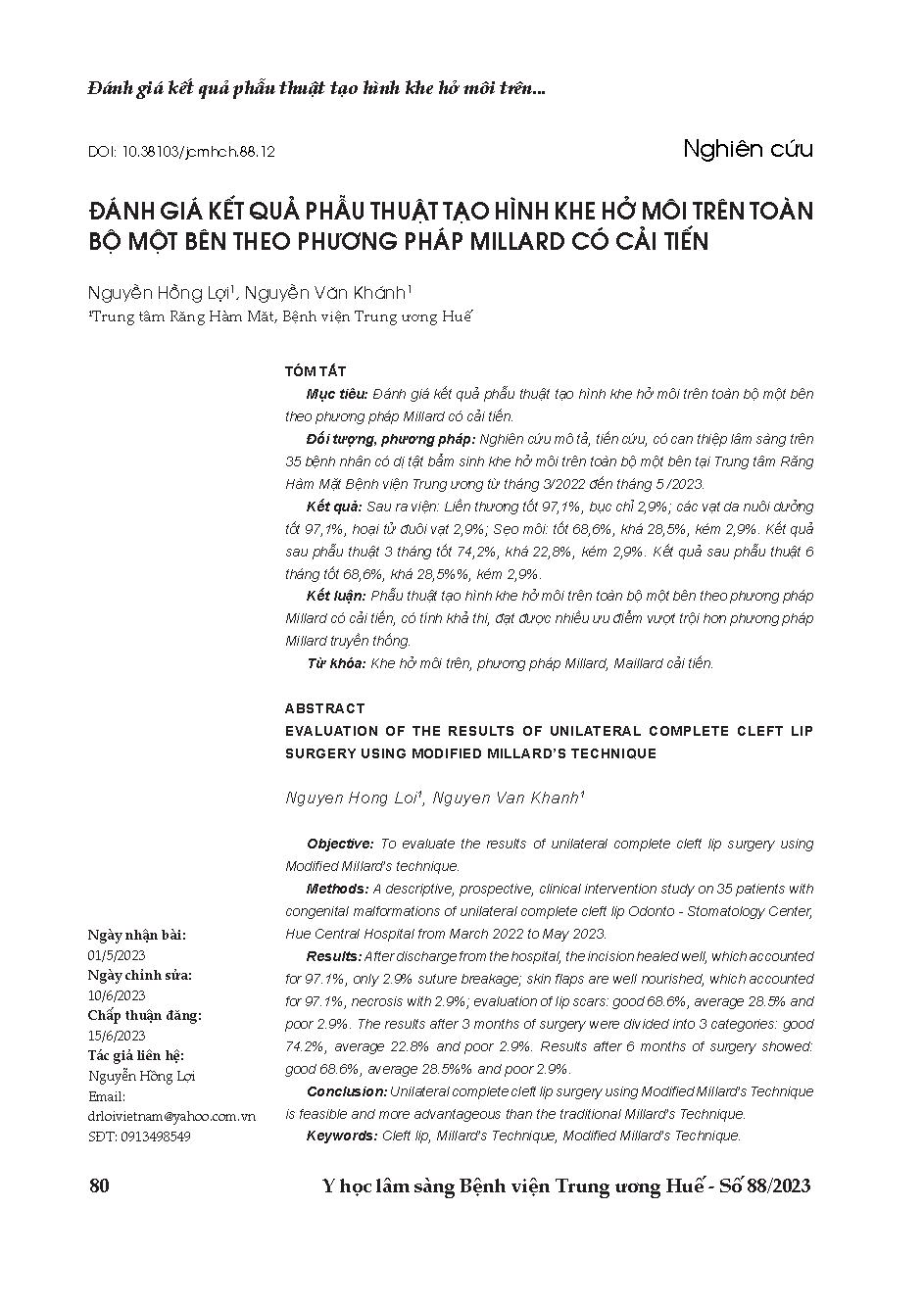 Đánh giá kết quả phẫu thuật tạo hình khe hở môi trên toàn bộ một bên theo phương pháp Millard có cải tiến = Evaluation of the results of unilateral complete cleft lip surgery using modified Millard's technique