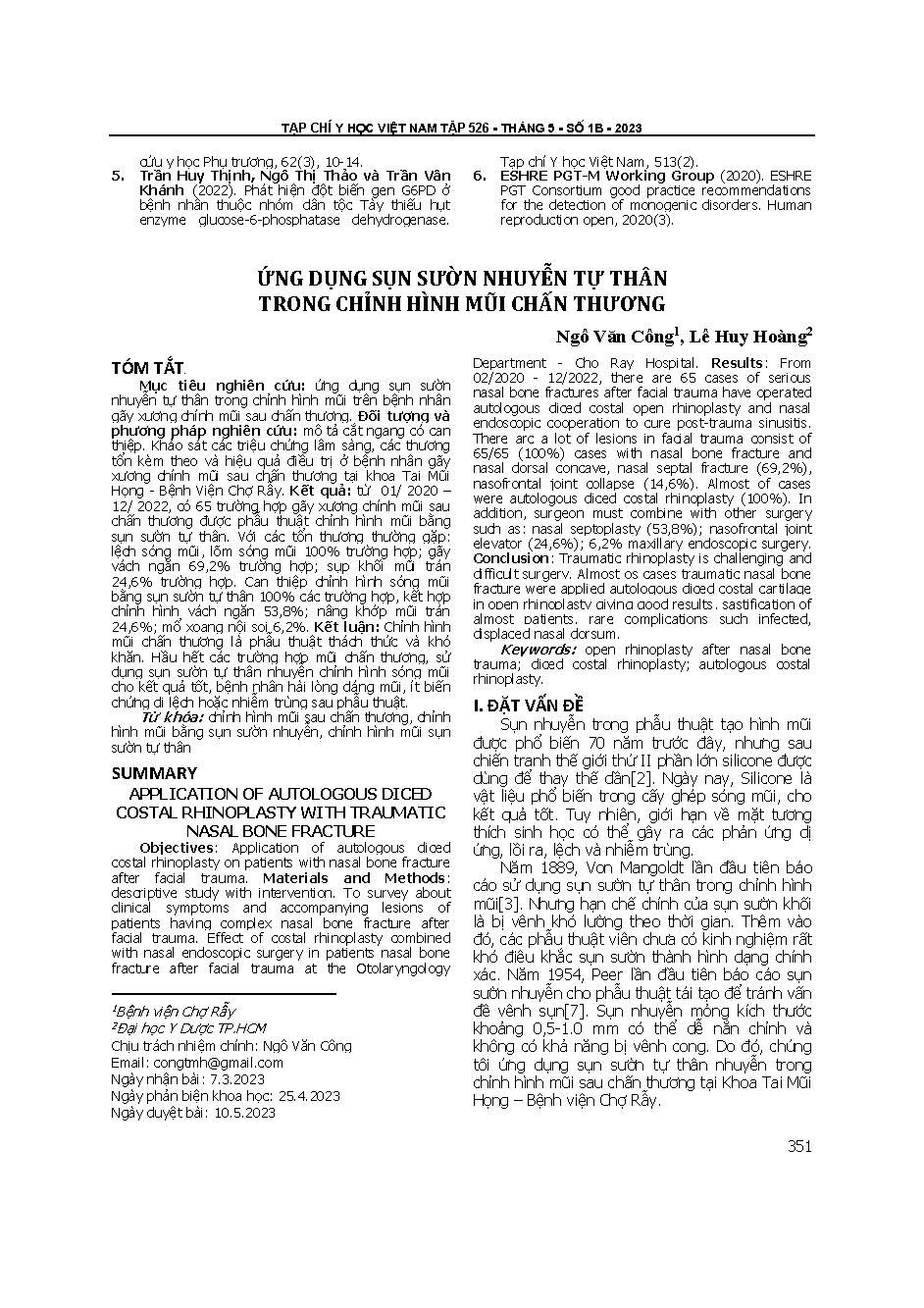 Ứng dụng sụn sườn nhuyễn tự thân trong chỉnh hình mũi chấn thương = Application of autologous diced costal rhinoplasty with traumatic nasal bone fracture