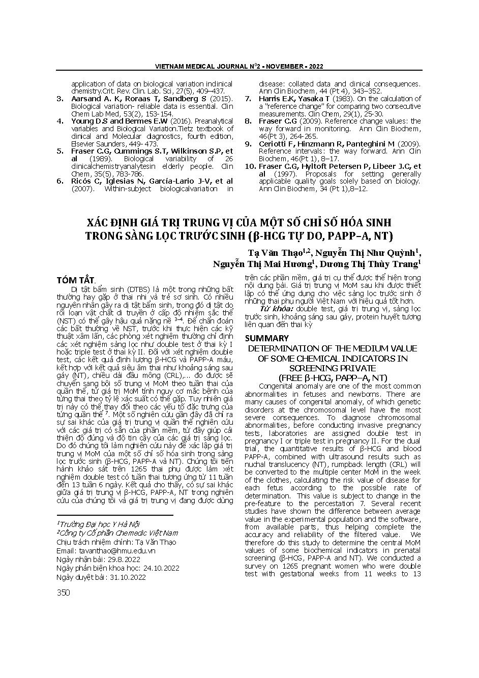Xác định giá trị trung vị của một số chỉ số hóa sinh trong sàng lọc trước sinh (β-HCG tự do, PAPP–A, NT) = Determination of the medium value of some chemical indicators in screening private (free β-HCG, PAPP–A, NT)