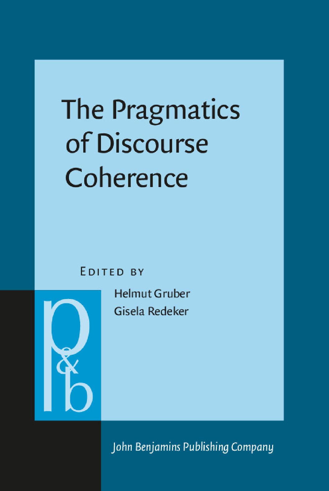 The Pragmatics of Discourse Coherence: Theories and applications