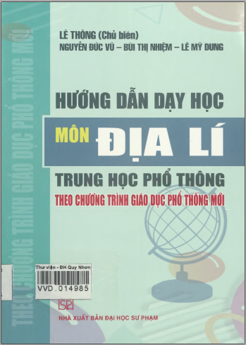 Hướng dẫn dạy học môn Địa lí trung học phổ thông theo chương trình giáo dục phổ thông mới