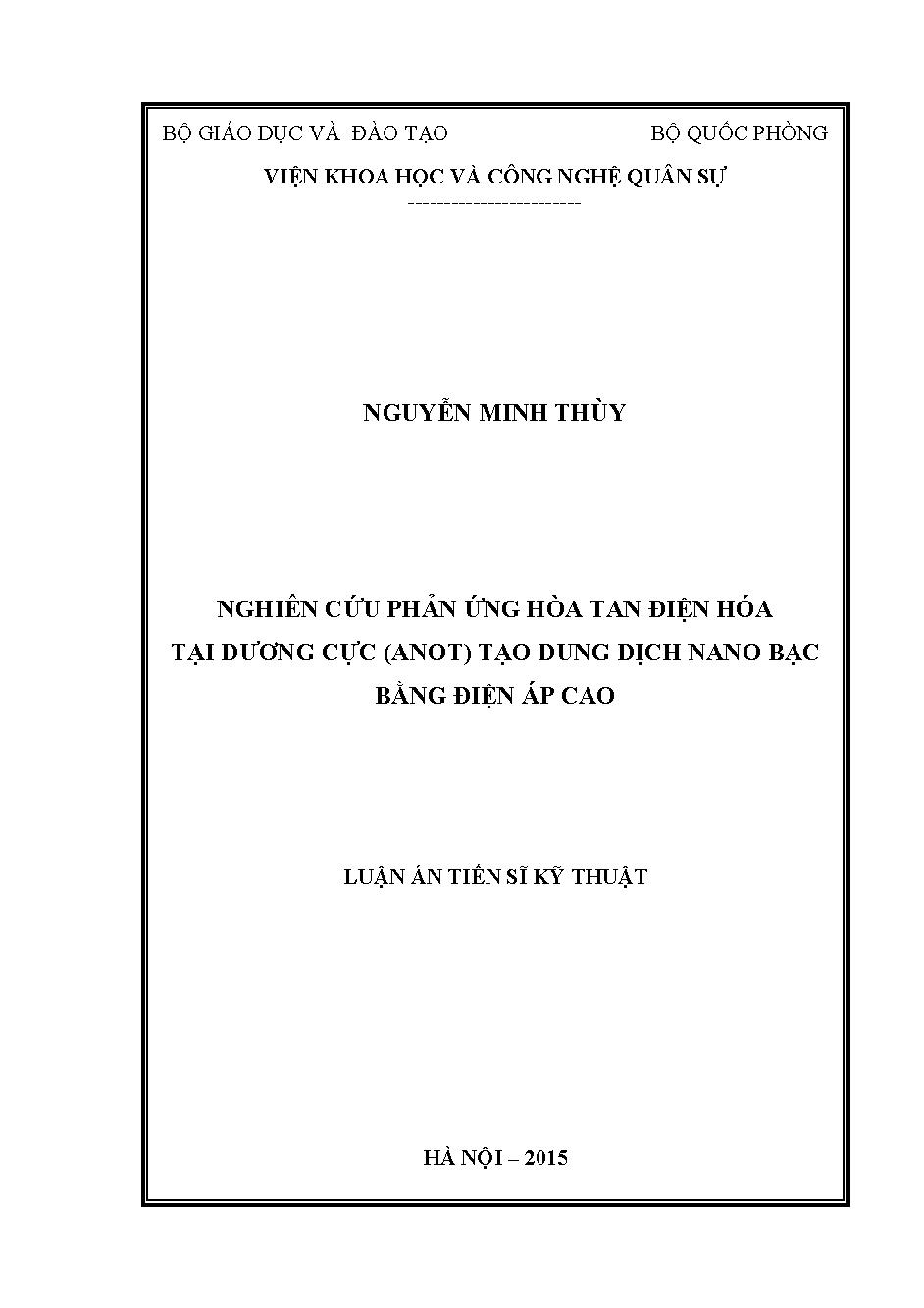Nghiên cứu phản ứng hòa tan điện hóa tại dương cực (anot) tạo dung dịch nano bạc bằng điện áp cao