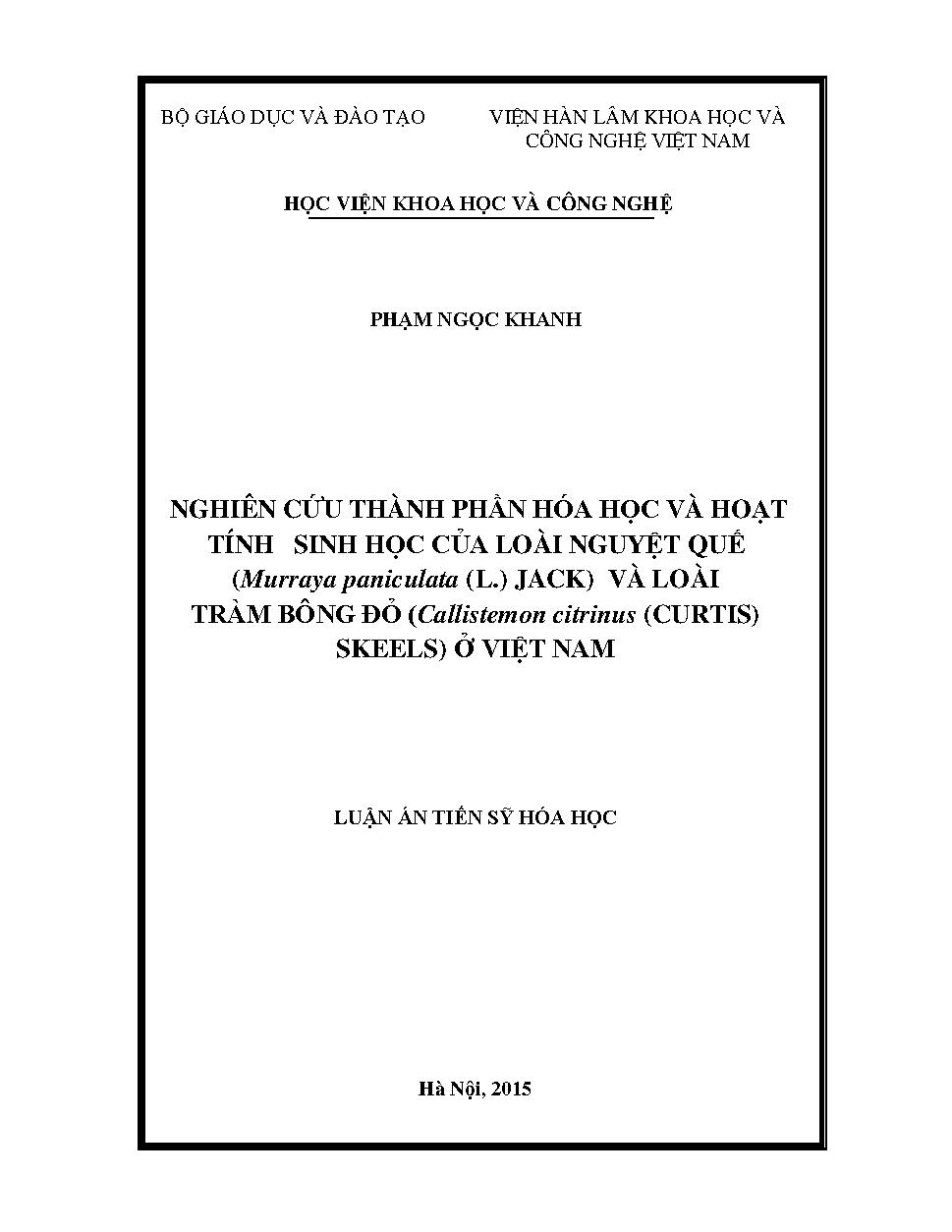 Nghiên cứu thành phần hóa học và hoạt tính sinh học của loài Nguyệt quế (Murraya paniculata (L.) Jack) và loài Tràm bông đỏ (Callistemon citrinus (Curtis) Skeels) ở Việt Nam