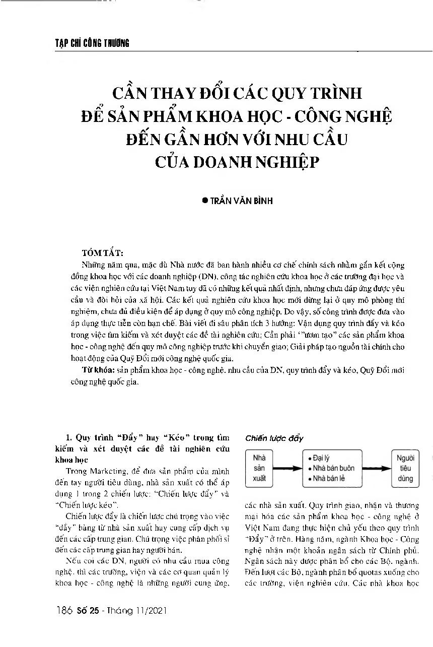 Cần thay đổi đề sản phẩm khoa học - công nghệ đến gần hơn với nhu cầu của doanh nghiệp = Changes in processes to make scientific and technological products better meet demands from businesses
