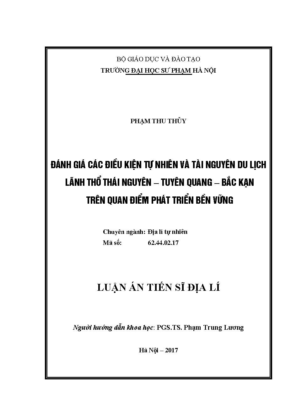 Đánh giá các điều kiện tự nhiên và tài nguyên du lịch lãnh thổ Thái Nguyên – Tuyên Quang – Bắc Kạn trên quan điểm phát triển bền vững