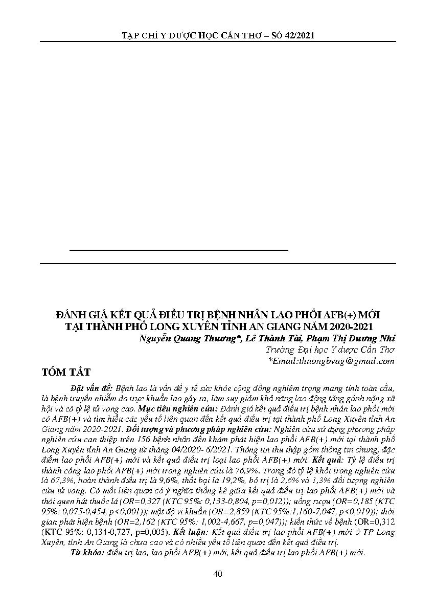 ĐÁNH GIÁ KẾT QUẢ ĐIỀU TRỊ BỆNH NHÂN LAO PHỔI AFB(+) MỚI TẠI THÀNH PHỐ LONG XUYÊN TỈNH AN GIANG NĂM 2020-2021 = EVALUATION OF THE TREATMENT RESULTS OF NEW AFB(+) TB PATIENTS IN LONG XUYEN CITY AN GIANG PROVINCE IN 2020-2021
