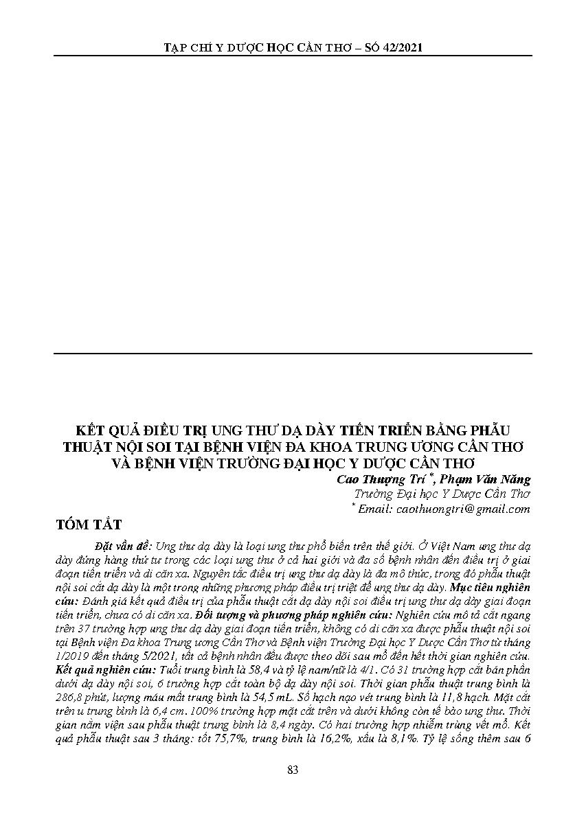 KẾT QUẢ ĐIỀU TRỊ UNG THƯ DẠ DÀY TIẾN TRIỂN BẰNG PHẪU THUẬT NỘI SOI TẠI BỆNH VIỆN ĐA KHOA TRUNG ƯƠNG CẦN THƠ VÀ BỆNH VIỆN TRƯỜNG ĐẠI HỌC Y DƯỢC CẦN THƠ = SHORT-TERM OUTCOMES FOLLOWING LAPAROSCOPIC GASTRECTOMY FOR ADVANCED GASTRIC CANCER AT CAN THO CENTRAL GENERAL HOSPITAL AND CAN THO UNIVERSITY OF MEDICINE AND PHARMACY HOSPITAL