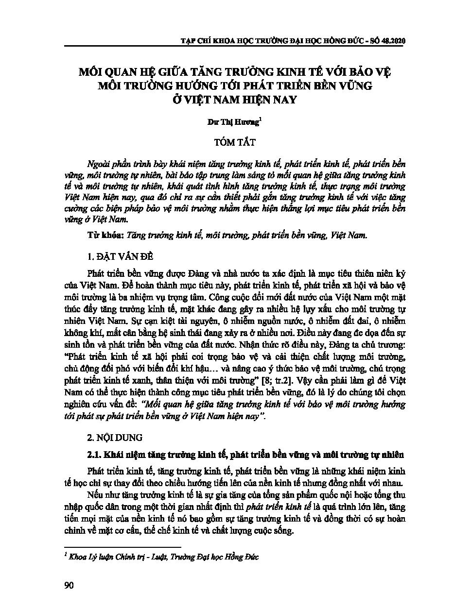 MỐI QUAN HỆ GIỮA TĂNG TRƯỞNG KINH TẾ VỚI BẢO VỆ MÔI TRƯỜNG HƯỚNG TỚI PHÁT TRIỂN BỀN VỮNG Ở VIỆT NAM HIỆN NAY = THE RELATIONSHIP BETWEEN ECONOMIC GROWTH AND ENVIRONMENTAL PROTECTION IN THE SUSTAINABLE DEVELOPMENT IN VIETNAM TODAY