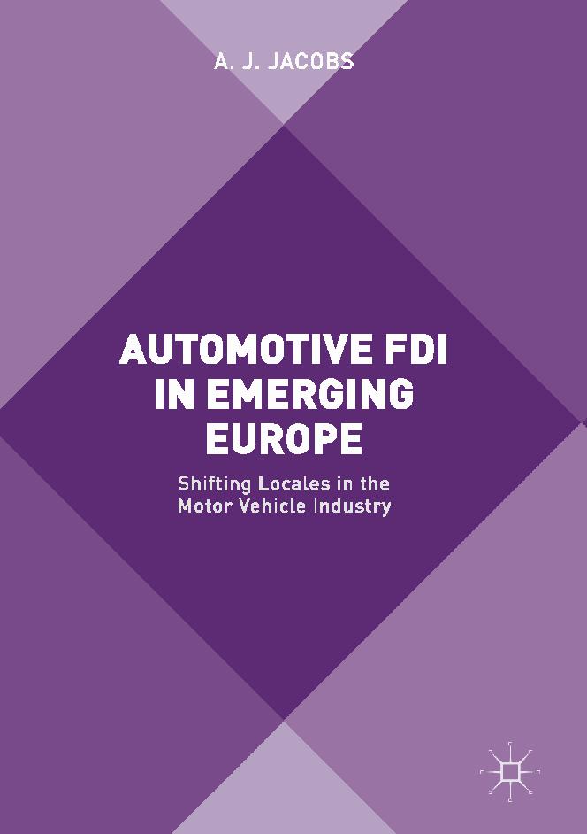 Automotive FDI in emering Europe: Shifting locales in the moter vehicles industry