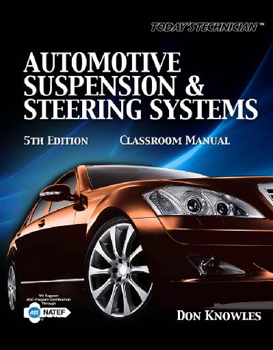 Today’s technician :  Classroom manuals for Automotive Suspension and Steering Systems