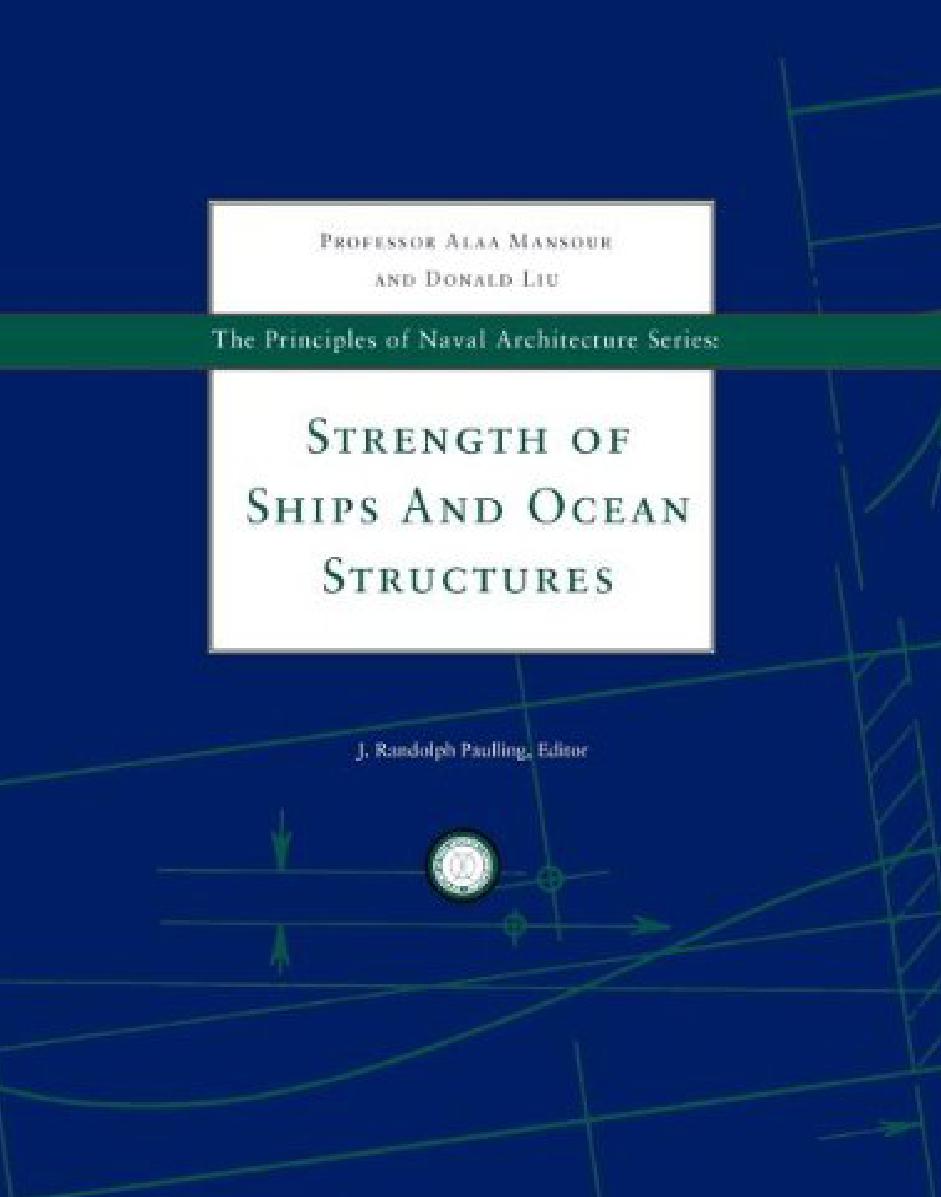 The princilples of naval architecture series : Strength of ships and ocean structures