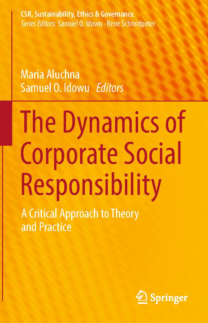 The Dynamics of Corporate Social Responsibility: A Critical Approach to Theory and Practice