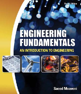 Engineering fundamentals : An introduction to engineering