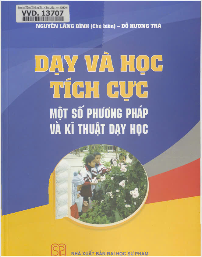Dạy và học tích cực - một số phương pháp và kĩ thuật dạy học