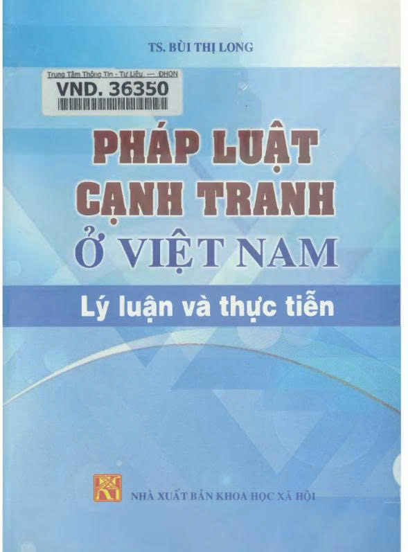 Pháp luật cạnh tranh ở Việt Nam - Lý luận và thực tiễn