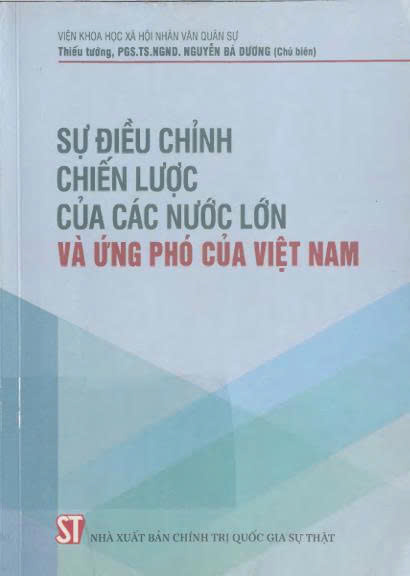 Sự điều chỉnh chiến lược của các nước lớn và ứng phó của Việt Nam