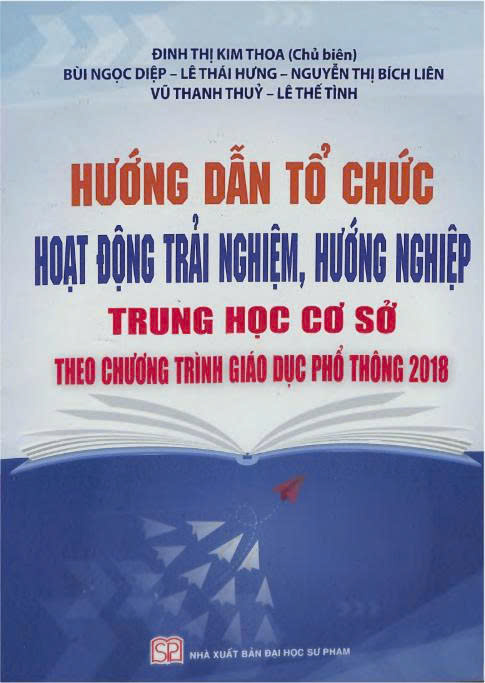 Hướng dẫn tổ chức Hoạt động trải nghiệm, hướng nghiệp trung học cơ sở theo Chương trình Giáo dục phổ thông 2018