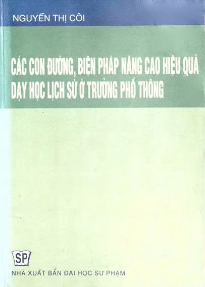 Các con đường, biện pháp nâng cao hiệu quả dạy học lịch sử ở trường phổ thông