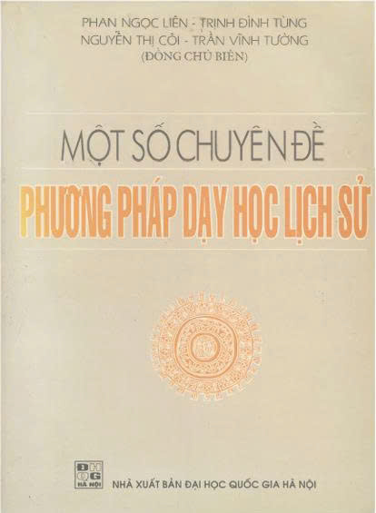 Một số chuyên đề phương pháp dạy học lịch sử