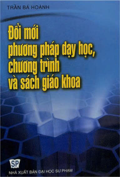 Đổi mới phương pháp dạy học, chương trình và sách giáo khoa