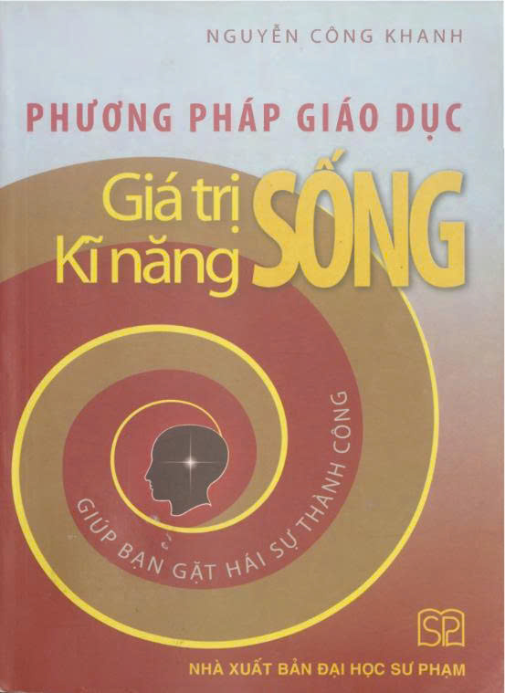 Phương pháp giáo dục giá trị sống, kĩ năng sống : Giúp bạn gặt hái sự thành công