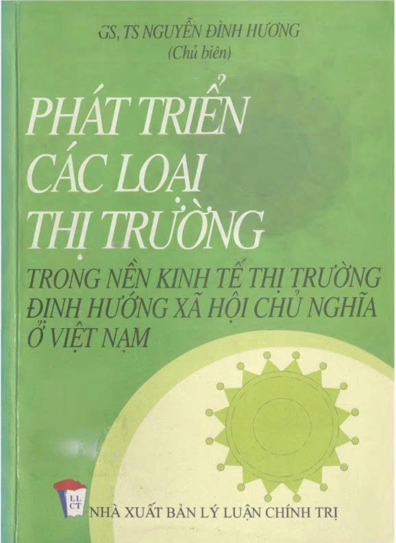 Phát triển các loại thị trường trong nền kinh tế thị trường định hướng xã hội chủ nghĩa ở Việt Nam : Sách tham khảo