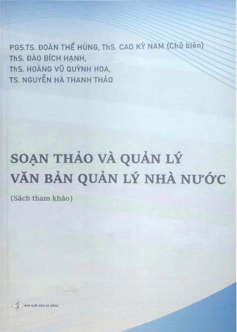 Soạn thảo và quản lý văn bản quản lý nhà nước : Sách tham khảo