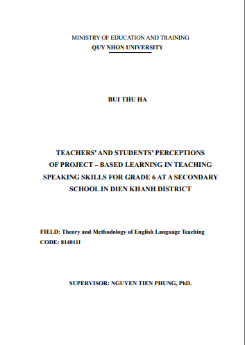 Teachers' and students' perceptions of Project-Based learning in teaching speaking skills for grade 6 at a Secondary School in Dien Khanh district.