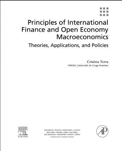 Principles of International Finance and Open Economy Macroeconomics : Theories, Applications, and Policies