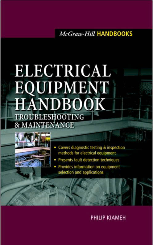 Electrical equipment handbook : Troubleshooting & Maintenance