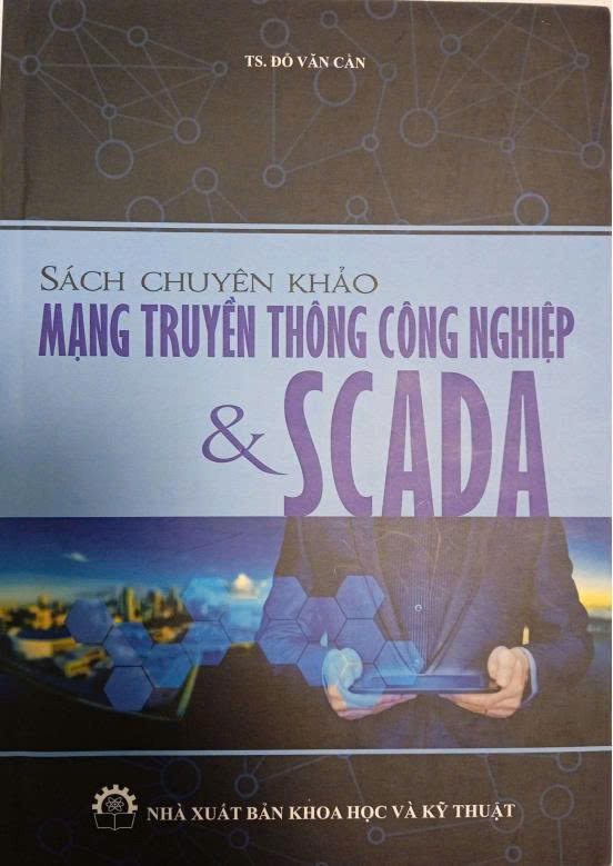 Sách chuyên khảo Mạng truyền thông công nghiệp và SCADA