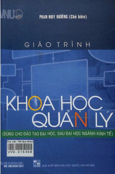 Giáo trình khoa học quản lý : Dùng cho đào tạo đại học, sau đại học ngành kinh tế