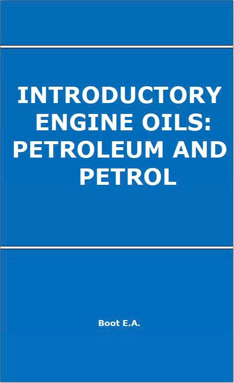 Introductory engine oils : Petroleum and petrol
