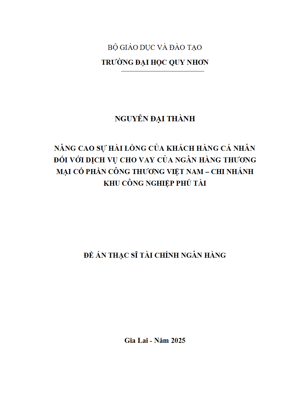 Nâng cao sự hài lòng của khách hàng cá nhân đối với chất lượng dịch vụ cho vay của Ngân hàng Thương mại Cổ phần Công Thương Việt Nam - Chi nhánh Khu Công nghiệp Phú Tài