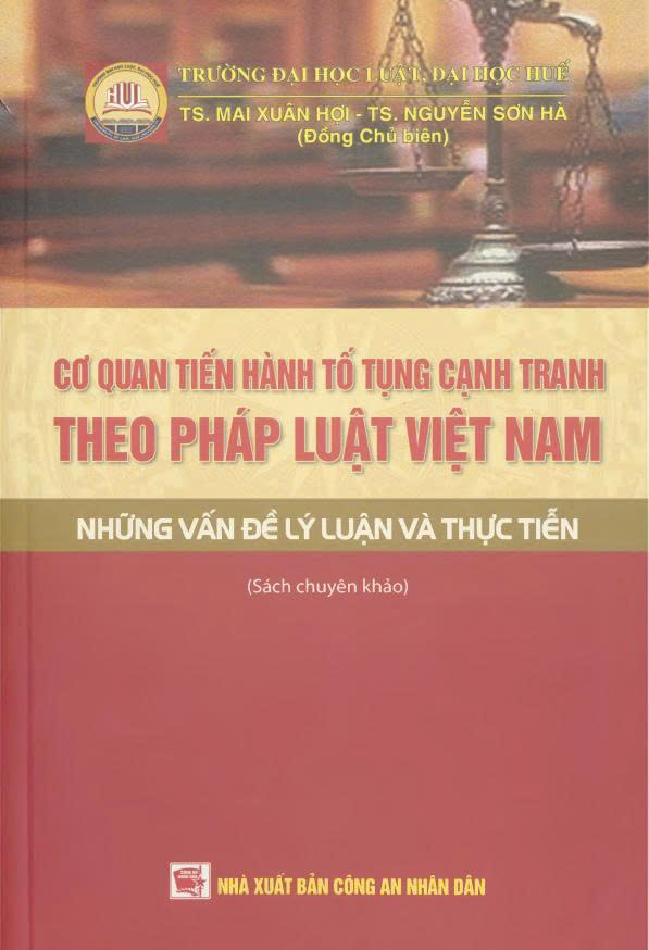 Cơ quan tiến hành tố tụng cạnh tranh theo pháp luật Việt Nam - Những vấn đề lý luận và thực tiễn