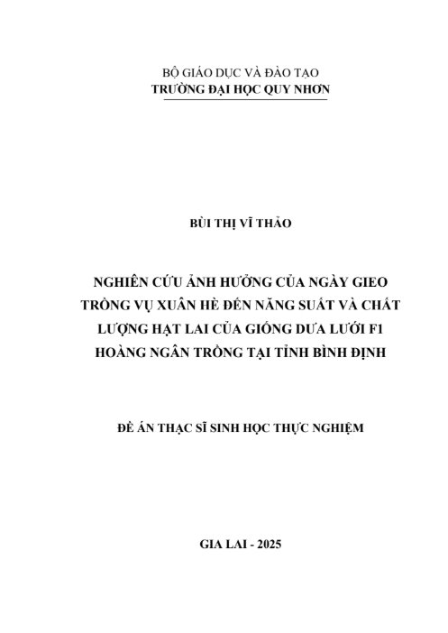 Nghiên cứu ảnh hưởng của ngày gieo trồng vụ Xuân Hè đến năng suất và chất lượng hạt lai của giống dưa lưới F1 Hoàng Ngân trồng tại tỉnh Bình Định