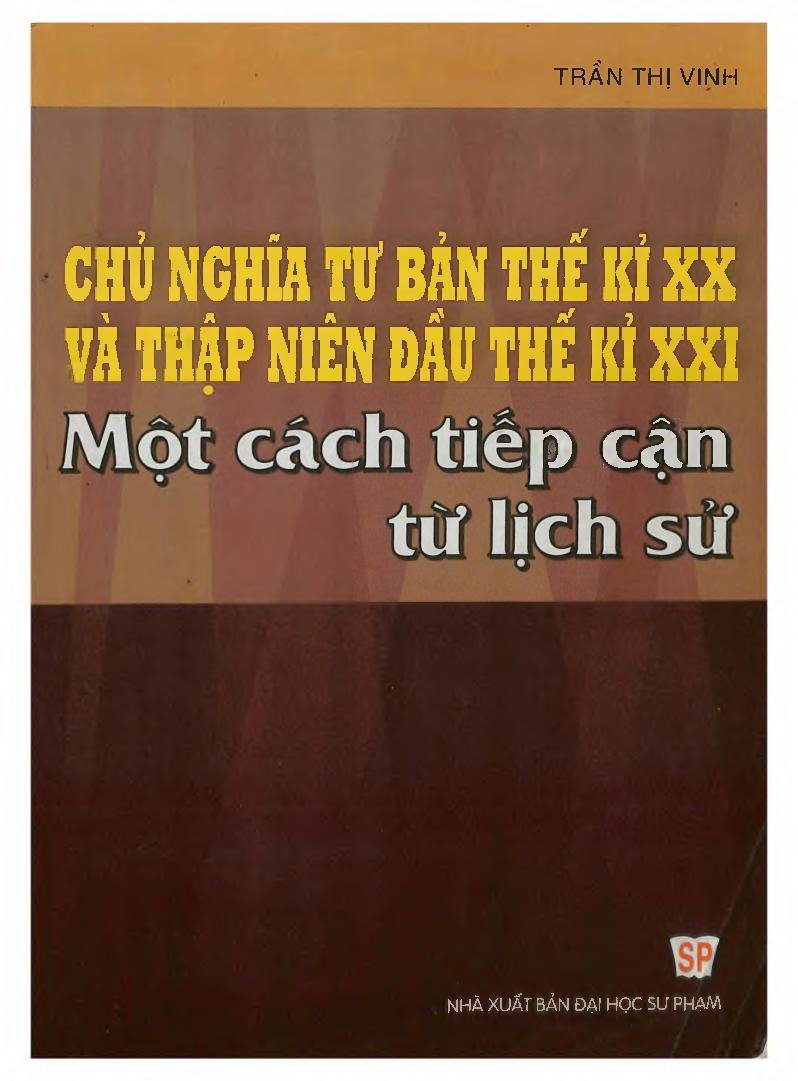 Chủ nghĩa tư bản thế kỉ XX và thập niên đầu thế kỉ XXI: Một cách tiếp cận từ lịch sử