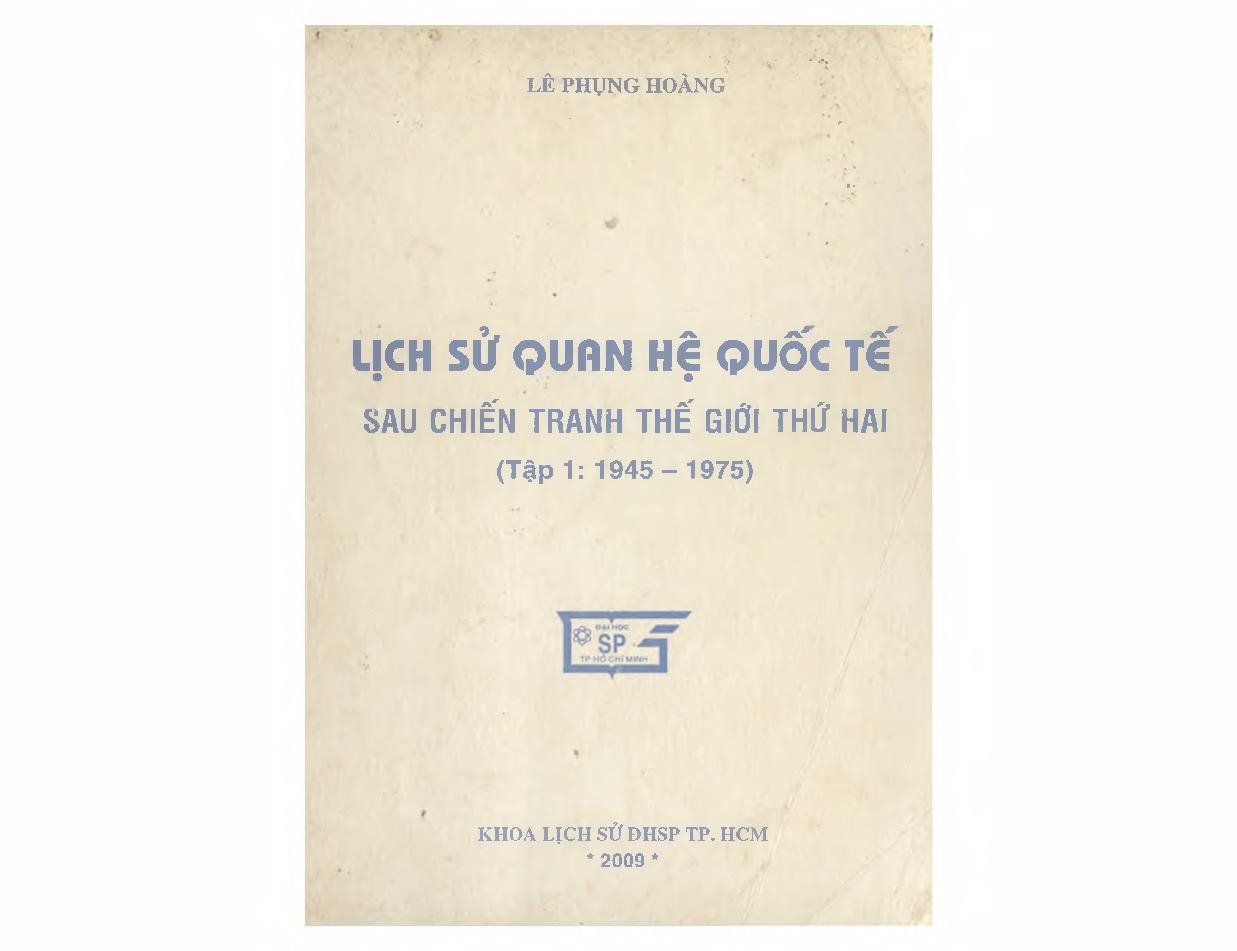 Lịch sử quan hệ quốc tế sau chiến tranh thế giới thứ hai (Tập 1: 1945 - 1975)