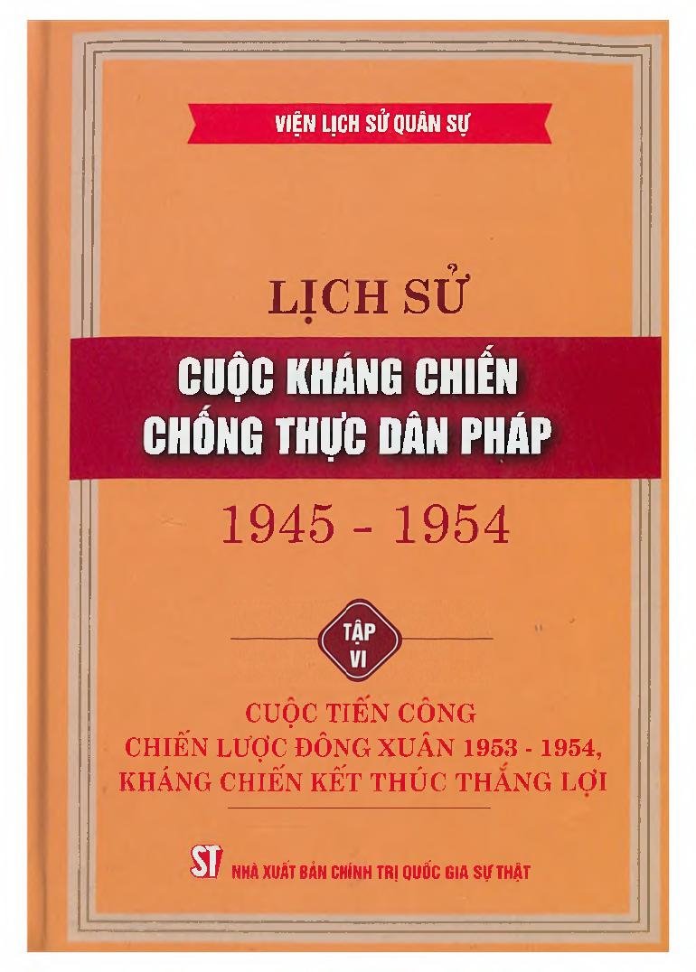 Lịch sử cuộc kháng chiến chống thực dân Pháp 1945 - 1954, Tập VI