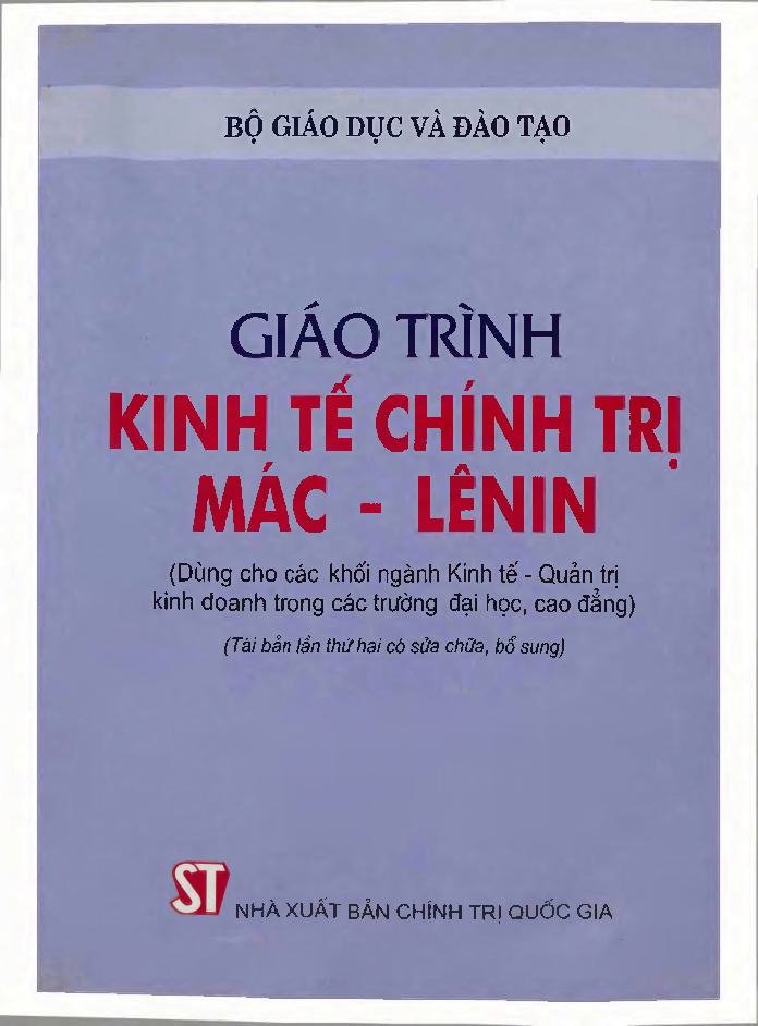 Giáo trình kinh tế chính trị Mác - Lênin: Dùng cho các khối ngành Kinh tế - Quản trị kinh doanh trong các trường Đại học, Cao đẳng