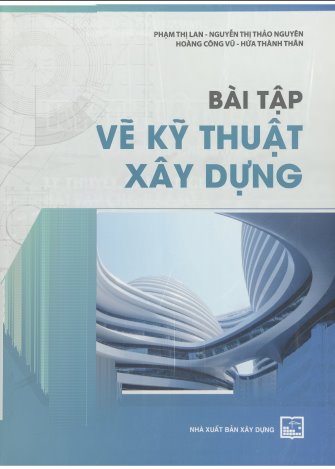 Bài tập Vẽ kỹ thuật xây dựng