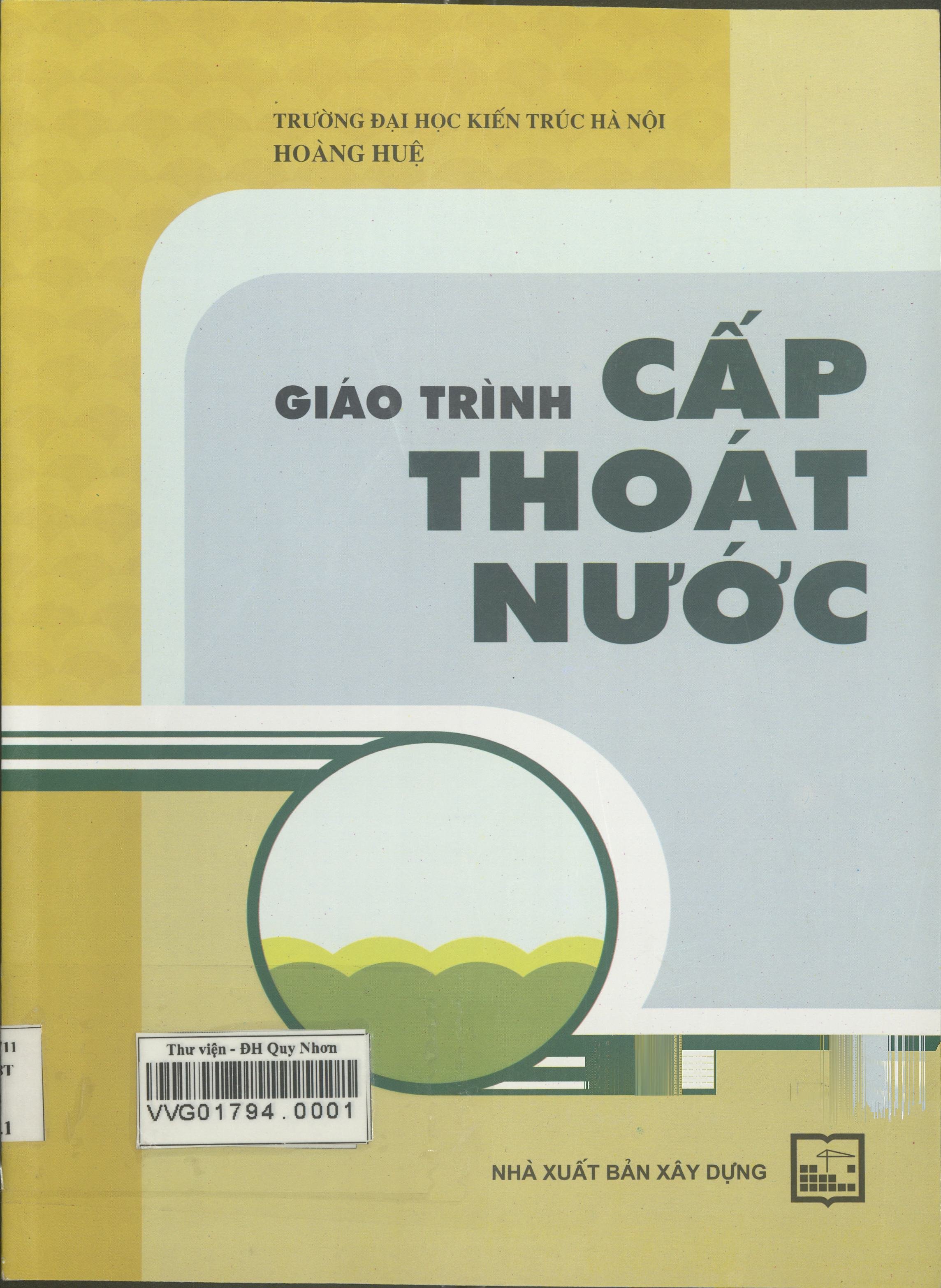 Giáo trình cấp thoát nước: Giáo trình dùng cho Sinh viên Đại học chuyên ngành Kiến trúc và Xây dựng